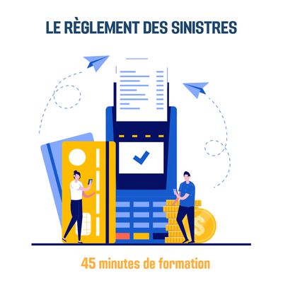 Le règlement des sinistres - 0H45 (as)