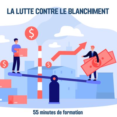 La lutte contre le blanchiment - 0H55 (ba)