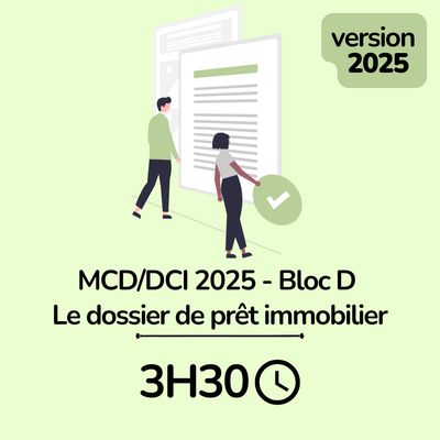 MCD / DCI 2025 Bloc D Le dossier de prêt immobilier - 3H30 (ba)