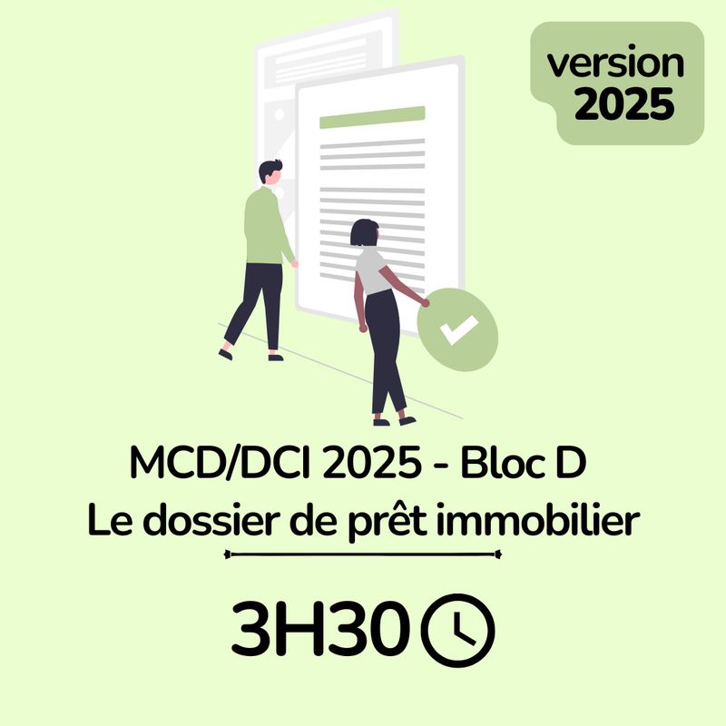 MCD / DCI 2025 Bloc D Le dossier de prêt immobilier - 3H30 (ba)