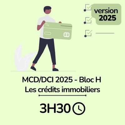 MCD / DCI 2025 Bloc H Les crédits immobilier - 3H30 (ba)