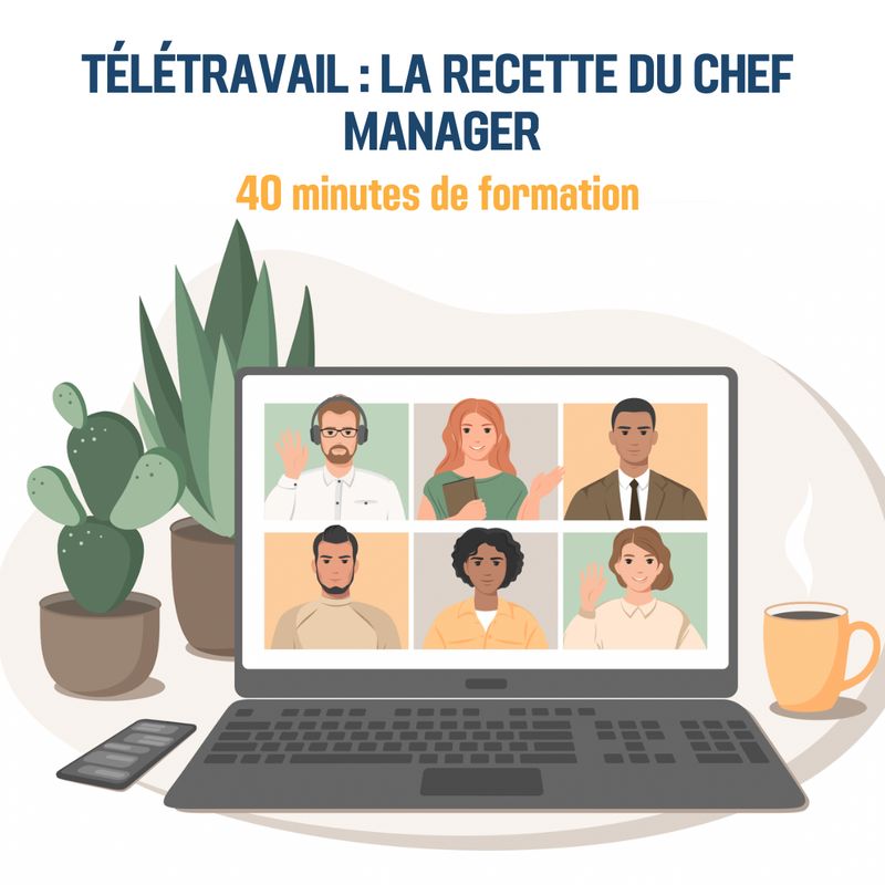 Télétravail : la recette du chef (manager) - 0H40 (ss)