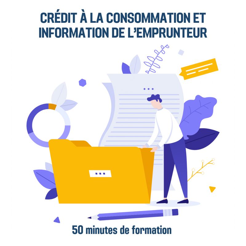 Crédit à la consommation et information de l’emprunteur - 0H50 (ba)