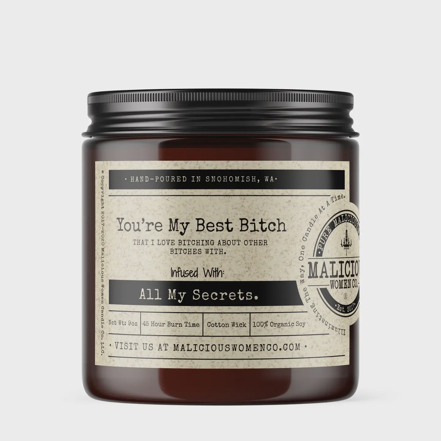 You are my Best Bitch Candle-Infused with all of my secrets.