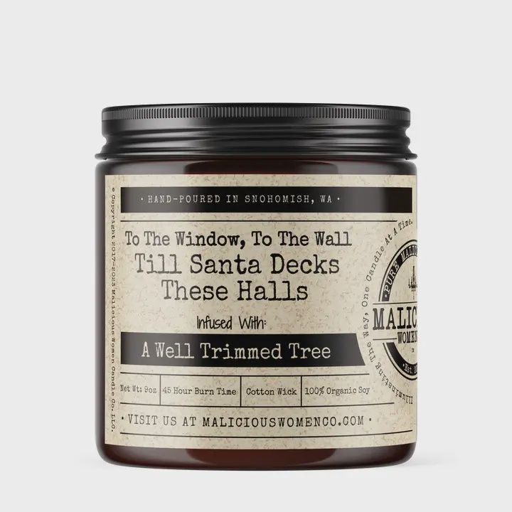 To The Window, To The Wall Till Santa Decks These Halls - Infused With &quot;A Well Trimmed Tree&quot;