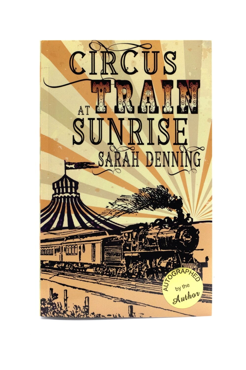 Circus Train at Sunrise Autographed Copy Circus Train at Sunrise Autographed Copy