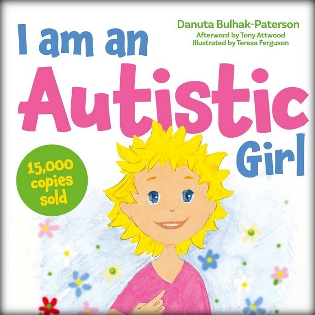 I am an Autistic Girl:  A Book to Help Young Girls Discover and Celebrate Being Autistic