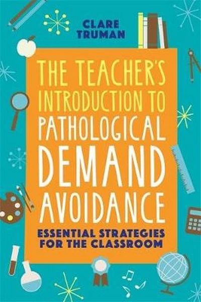 The Teacher&#39;s Introduction to Pathological Demand Avoidance