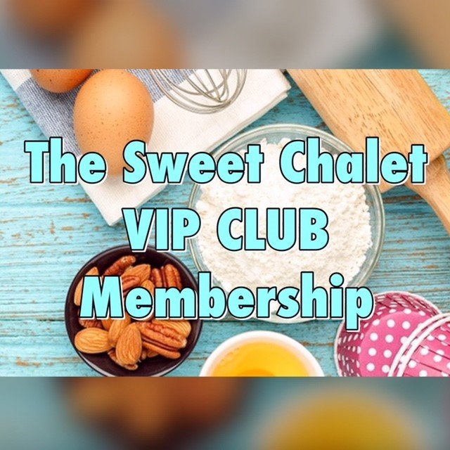 The Sweet Chalet VIP CLUB Membership 2019 Regular Price