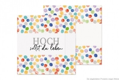Serviette Hoch sollst Du leben