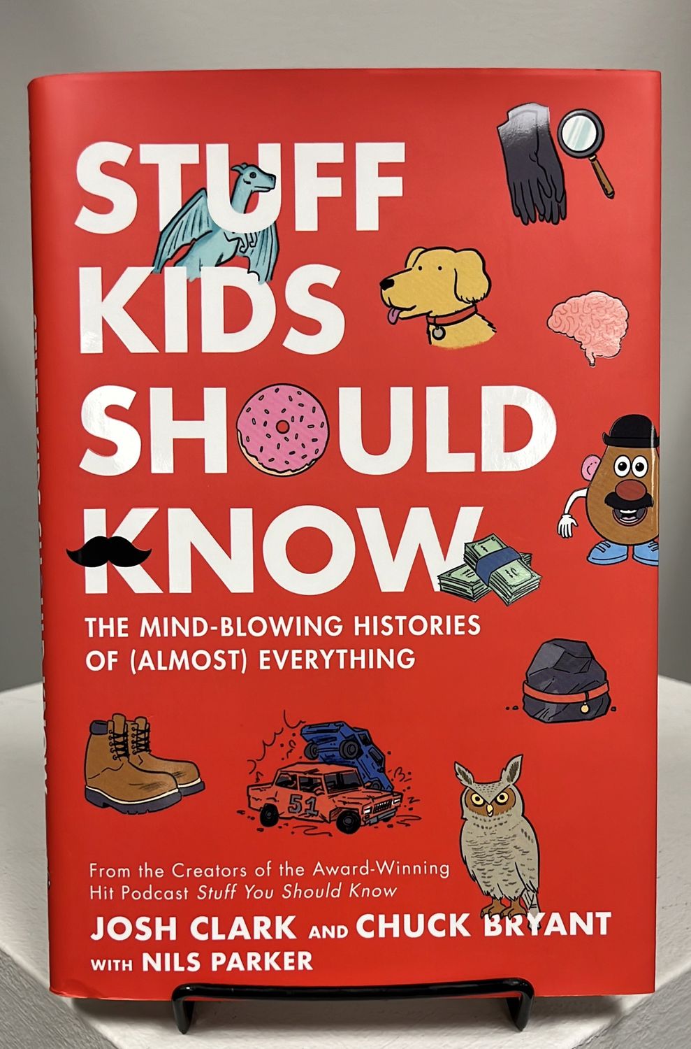 Stuff Kids Should Know -  Josh Clark/Chuck Bryant/Nils Parker