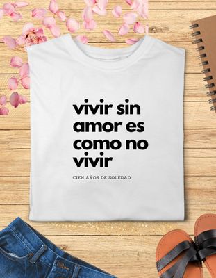Camiseta Vivir sin amor