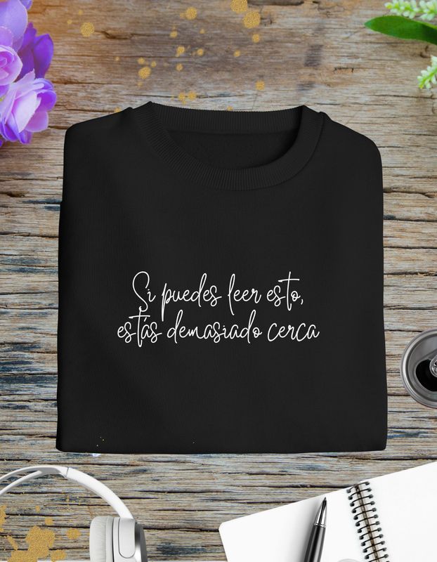 Camiseta Demasiado cerca