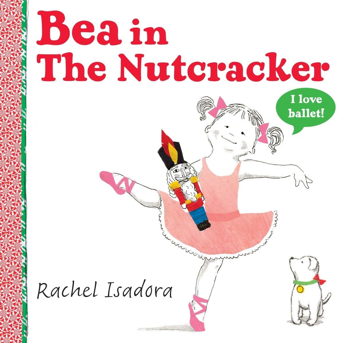 Bea The Nutcracker By Rachel Isadora