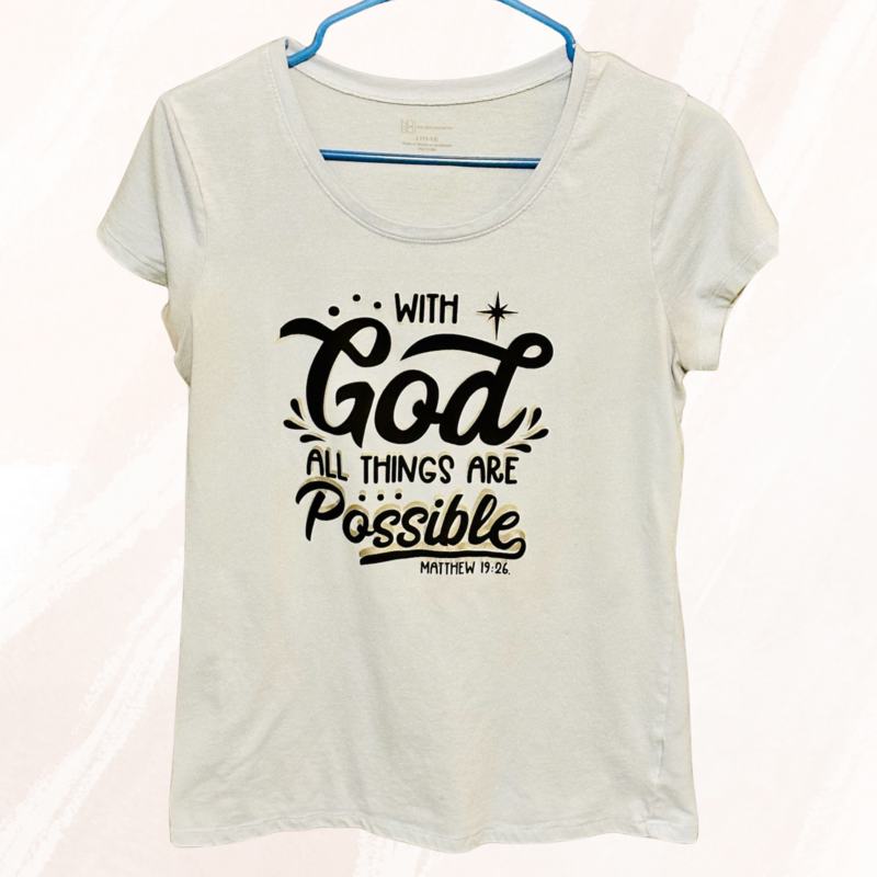 With God All Things Are Possible Shirt