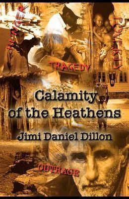 CALAMITY OF THE HEATHENS