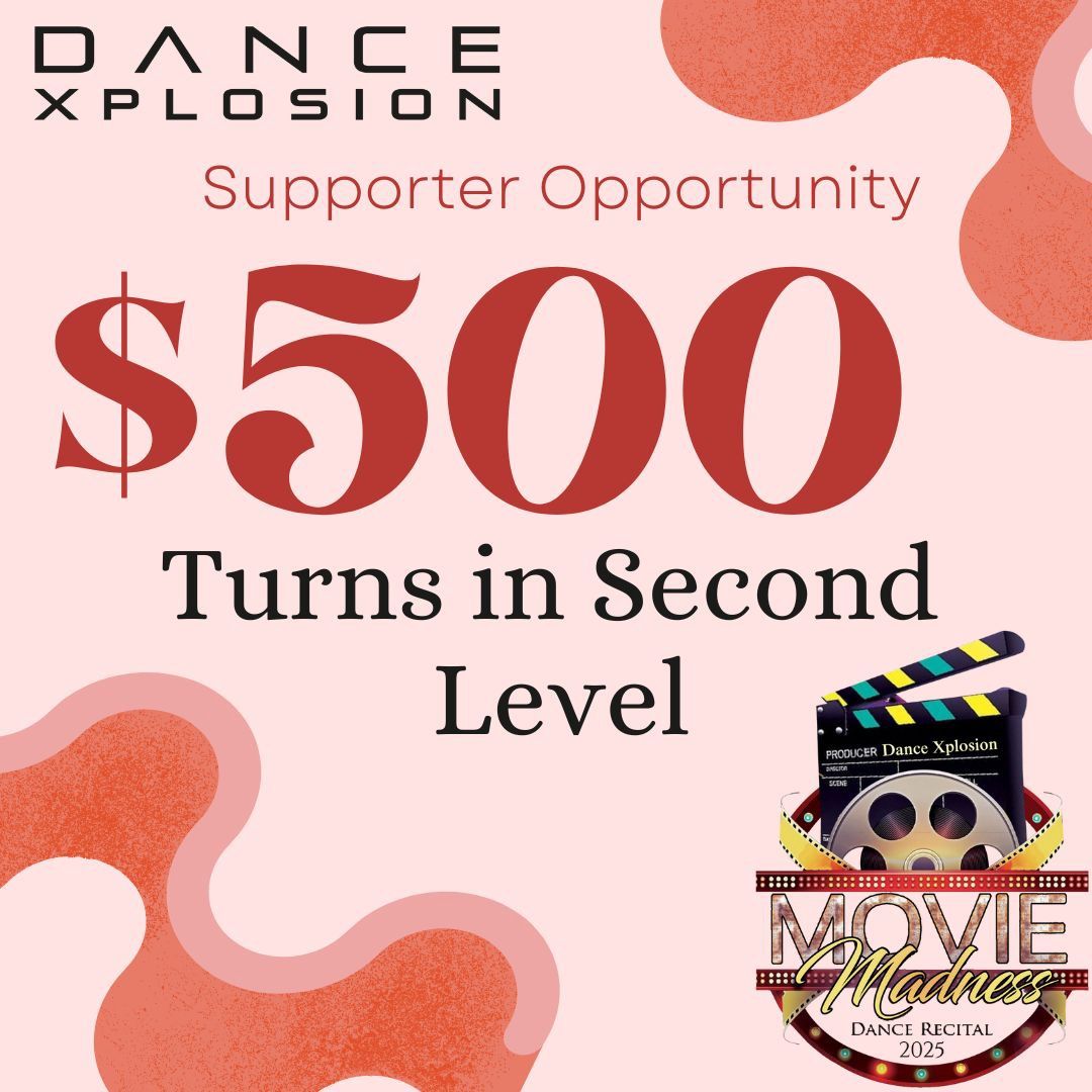 Dance Xplosion Recital 2025 Corporate Supporter - Turns in Second  Level