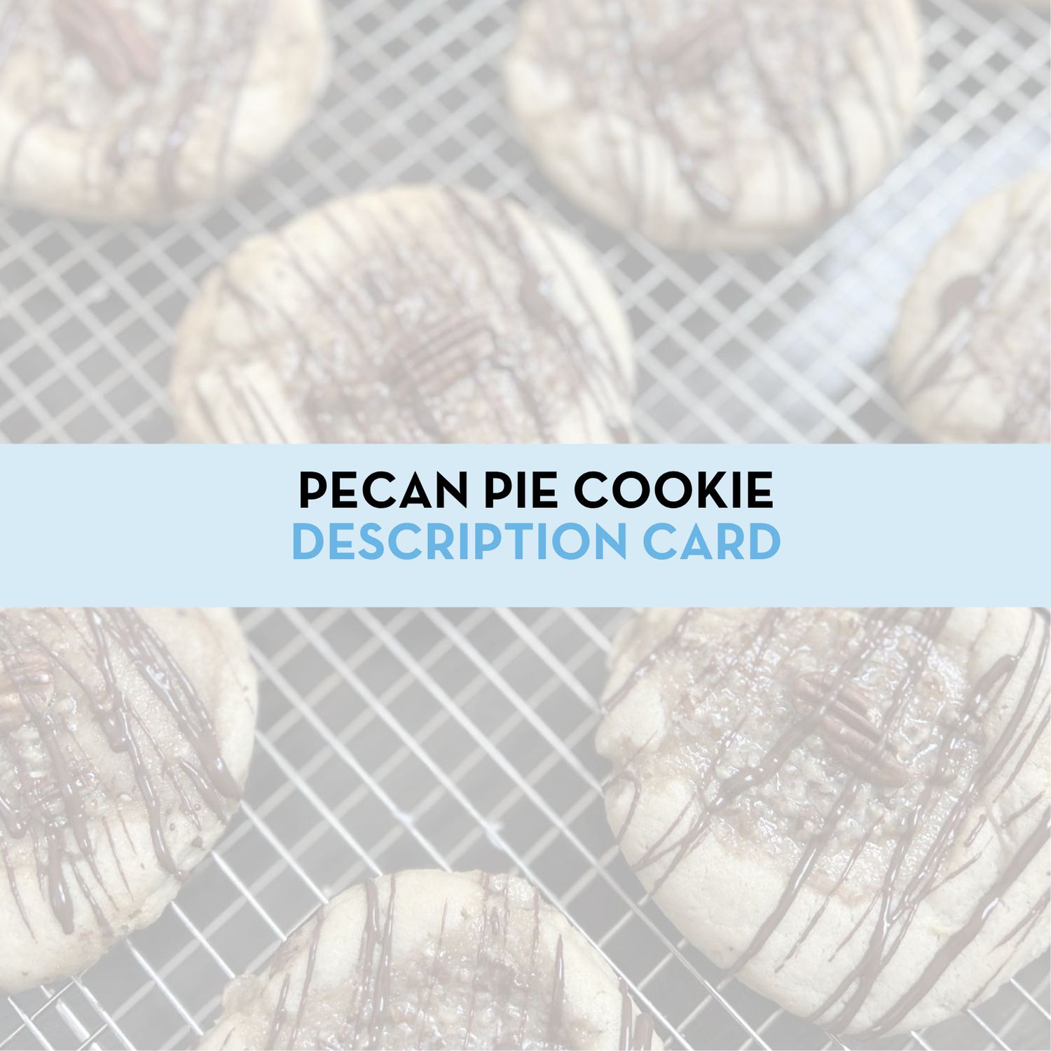 Chocolate Pecan Pie Cookie Display/Description Card