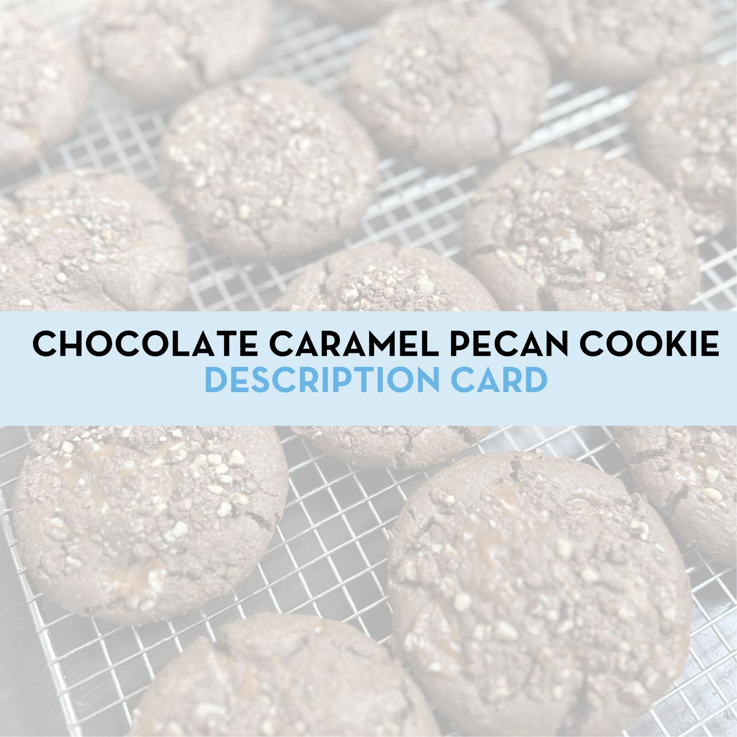 Chocolate Caramel Pecan Cookie Display/Description Card
