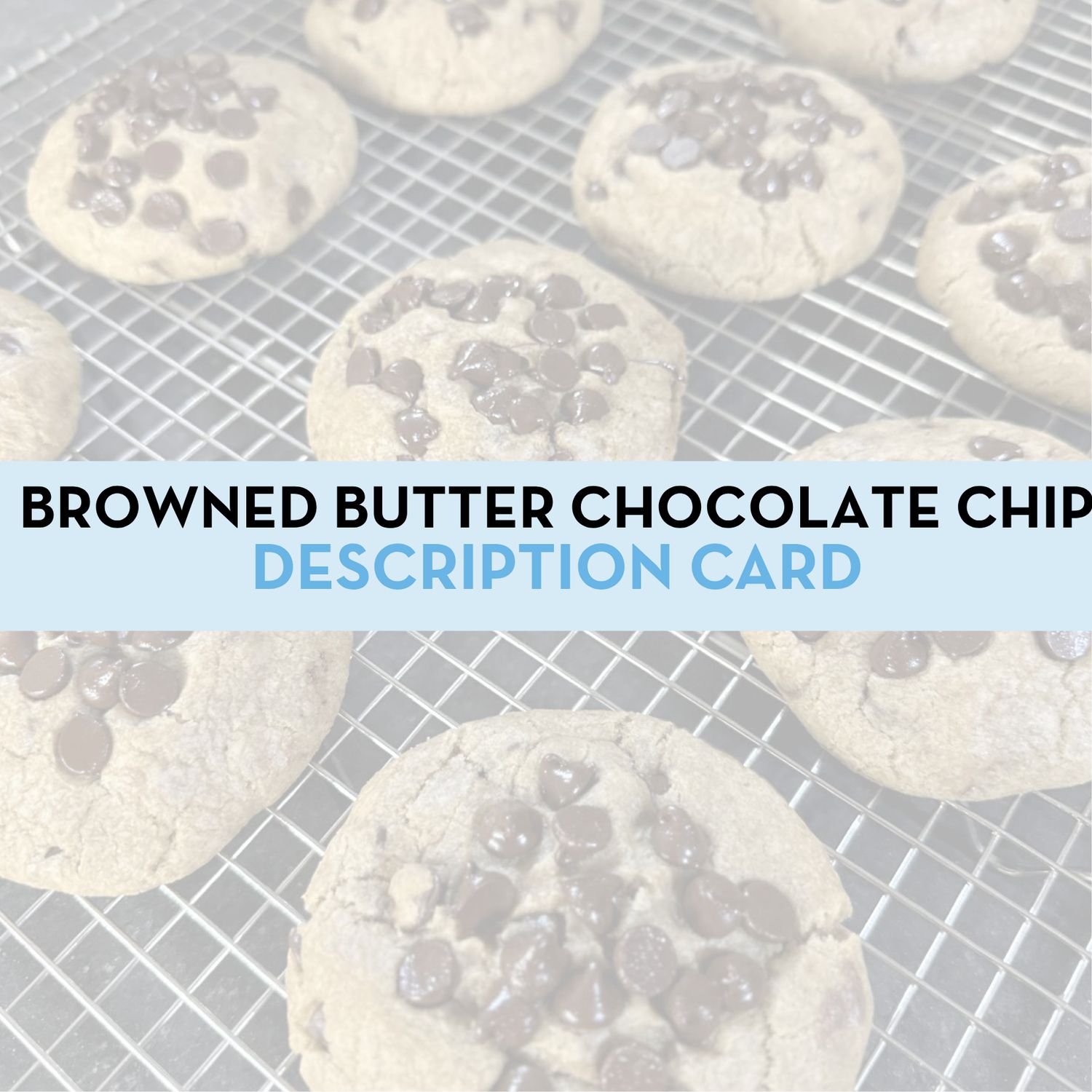 Browned Butter Chocolate Chip Cookie Display/Description Card