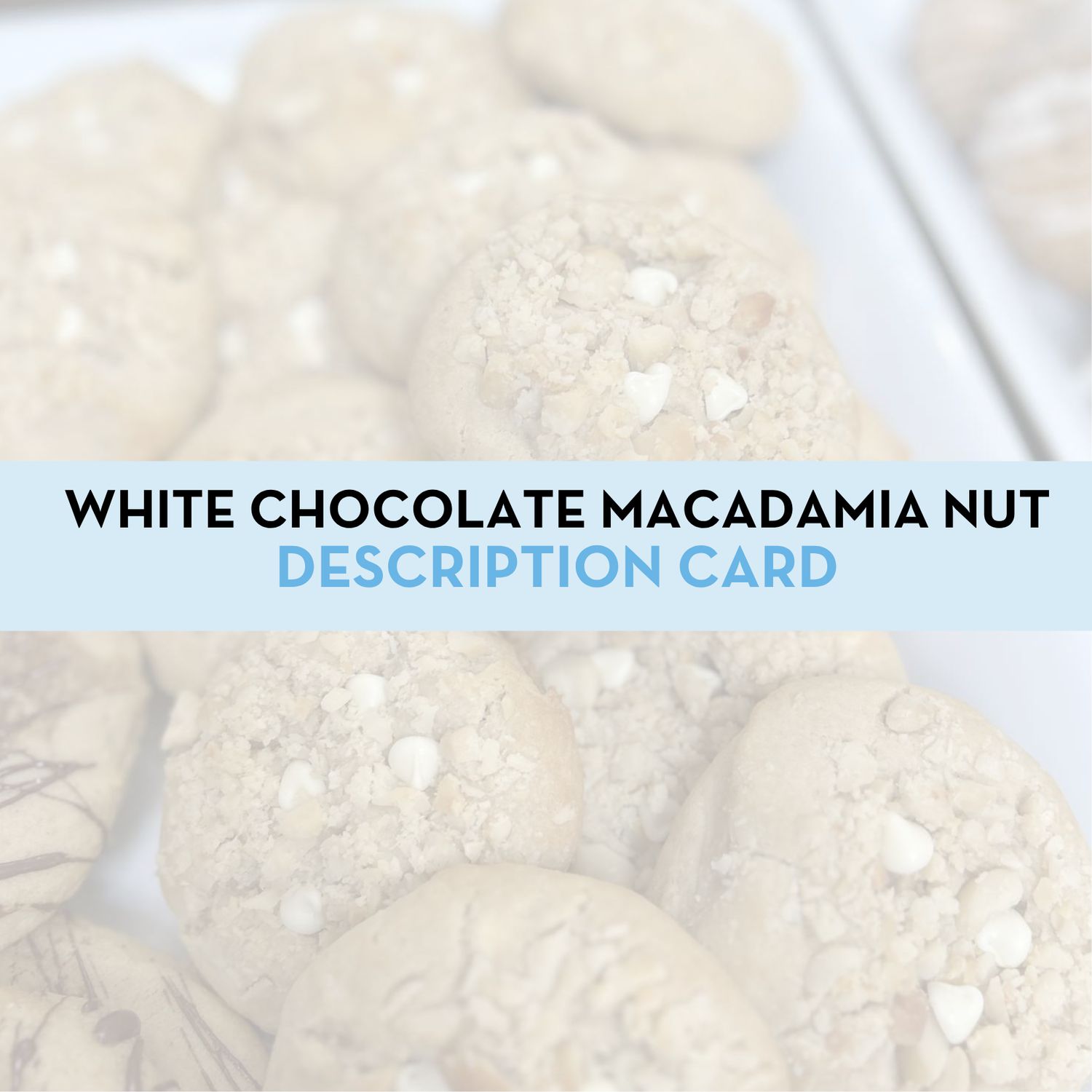 White Chocolate Macadamia Nut Cookie Display/Description Card
