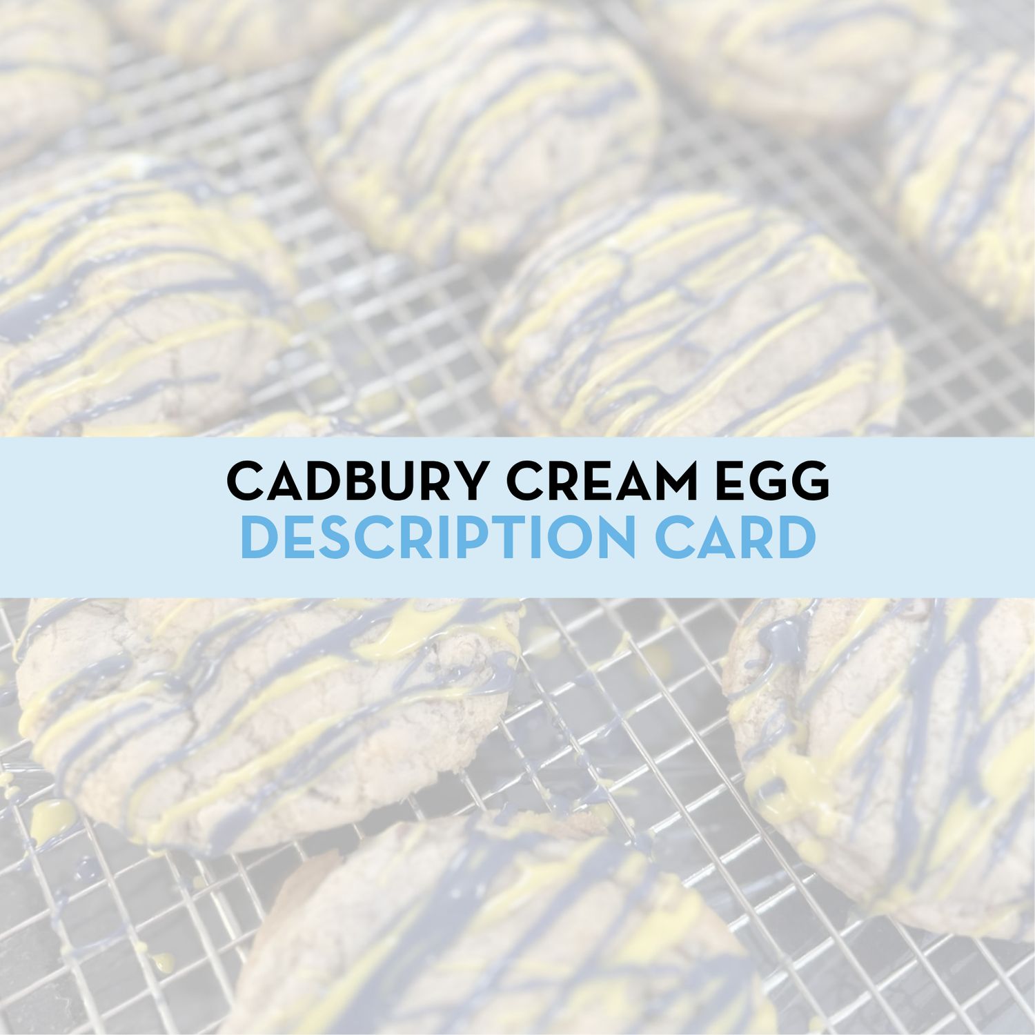 Cadbury Cream Egg Stuffed Cookie Display/Description Card