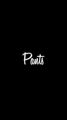PANTS