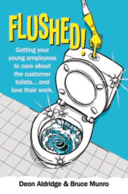 Flushed! - Getting your young employees to care.....