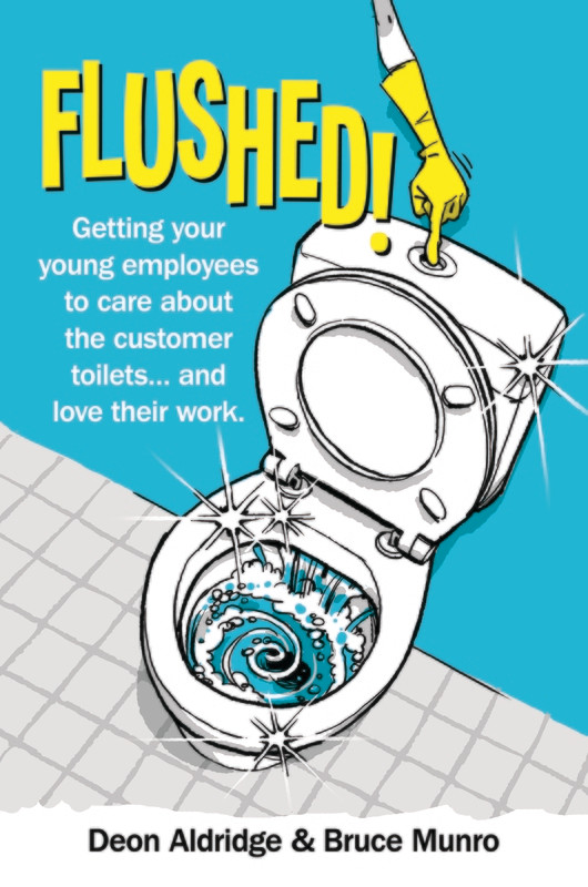 Flushed! - Getting your young employees to care.....