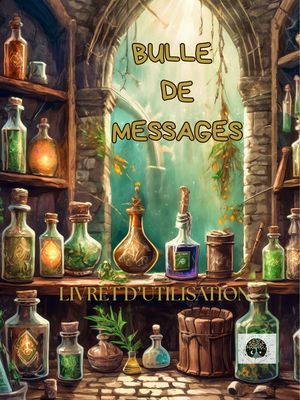 Livret d&#39;utilisation &quot;La Bulle de Messages&quot;