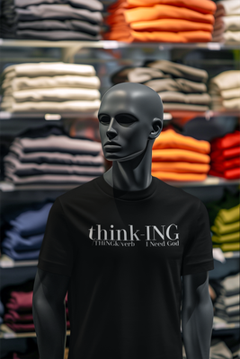 think-ING &quot;I Need God&quot; T-Shirt