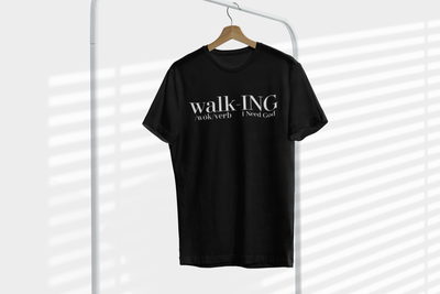 walk-ING &quot;I Need God&quot; T-Shirt