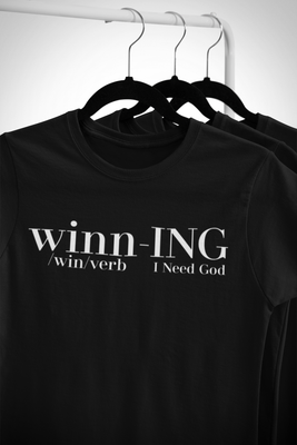 winn-ING &quot;I Need God&quot; T-Shirt