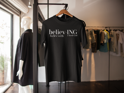 believ-ING "I Need God" T-Shirt