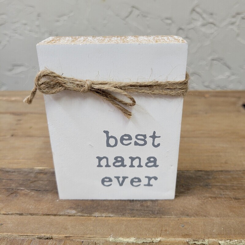 Best Nana Ever Block , 4&quot; X 3&quot;