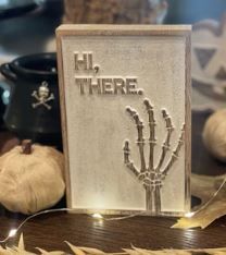 Hi There Skeleton Hand Carved Block