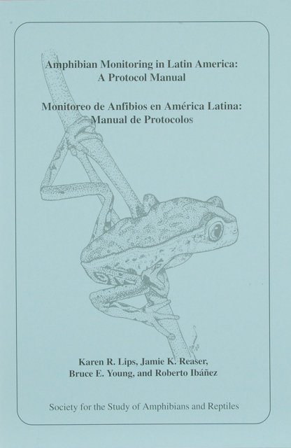 No. 30  Amphibian monitoring in Latin America: A Protocol Manual. Monitoreo de Anfibios en America Latina: Manual de Protocolos