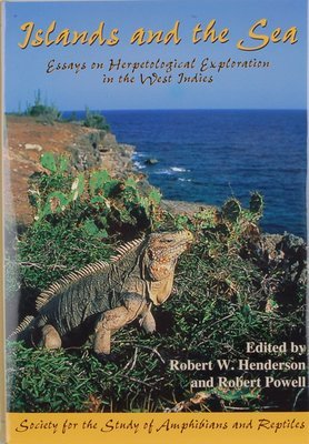 Islands and the Sea: Essays on Herpetological Exploration in the West Indies