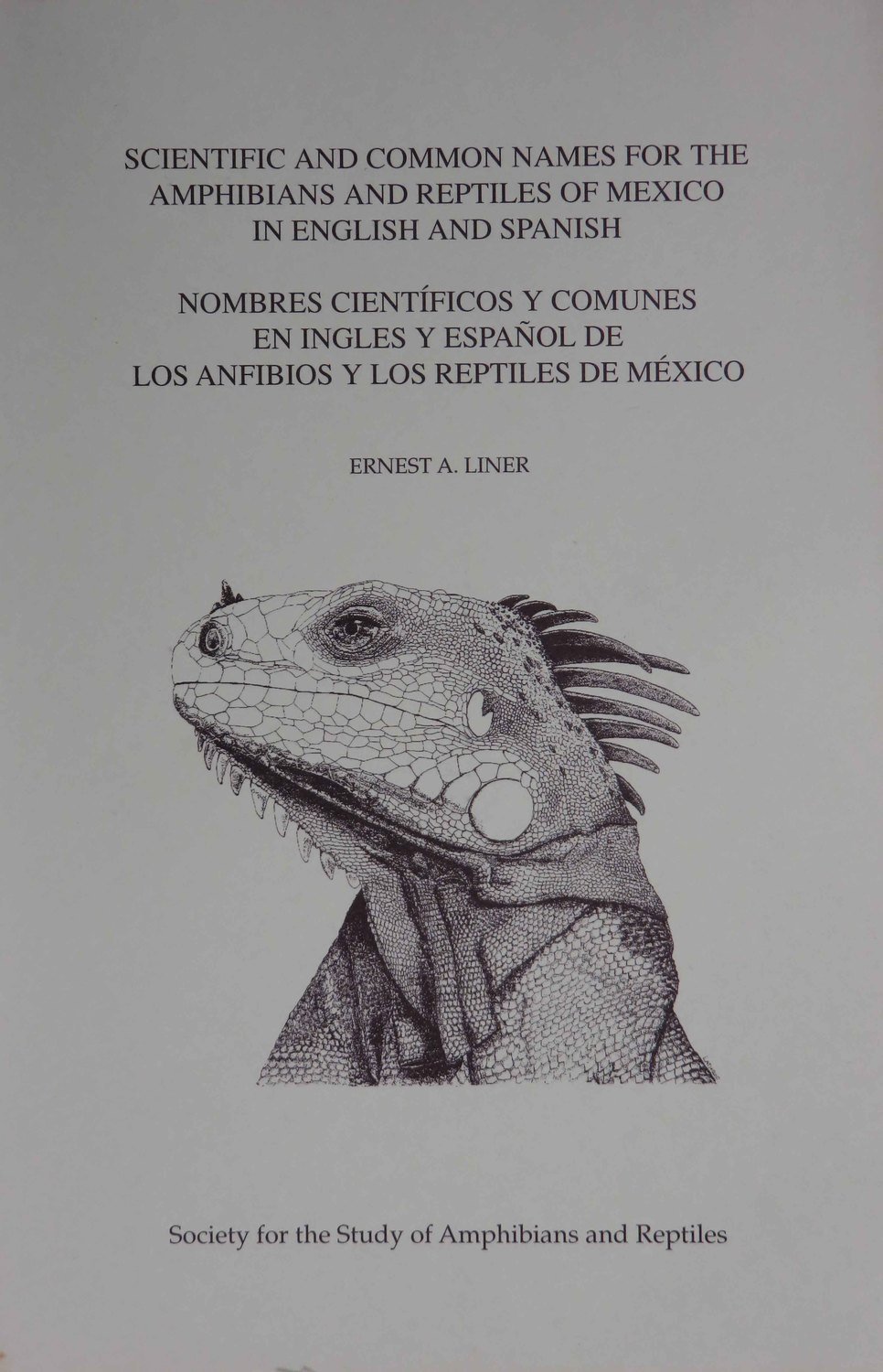 ​No. 23. Scientific and Common Names for the Amphibians and Reptiles of Mexico in English and Spanish / Nombres Científico y Comunes en Ingles y Español de los Anfibios y los Reptiles de México