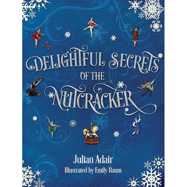 DELIGHTFUL SECRETS OF THE NUTCRACKER BOOK
