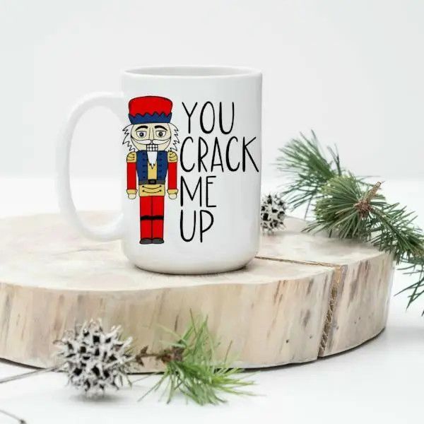 YOU CRACK ME UP NUTCRACKER MUG