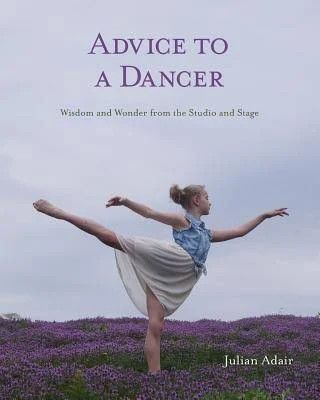 ADVICE TO A DANCER HARDCOVER