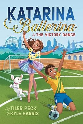 KATARINA BALLERINA &amp; THE VICTORY DANCE BOOK