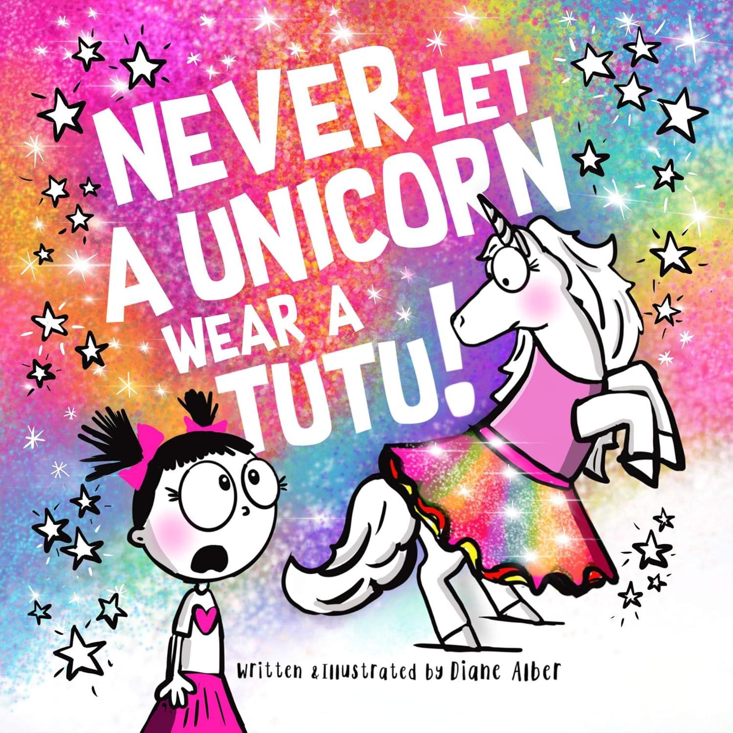 NEVER LET A UNICORN WEAR A TUTU BOOK