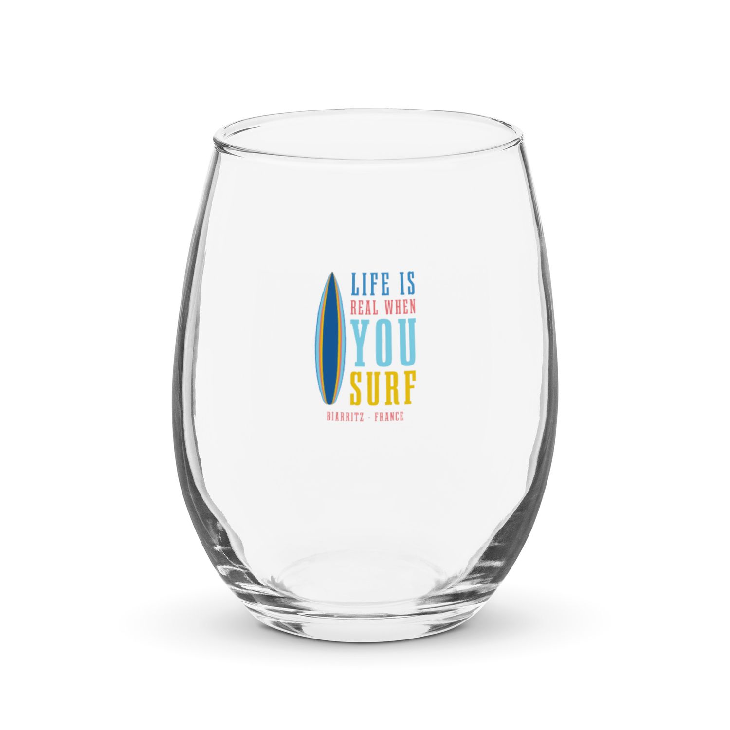 Life Is Real When You Surf, Biarritz France Stemless Wine Glass