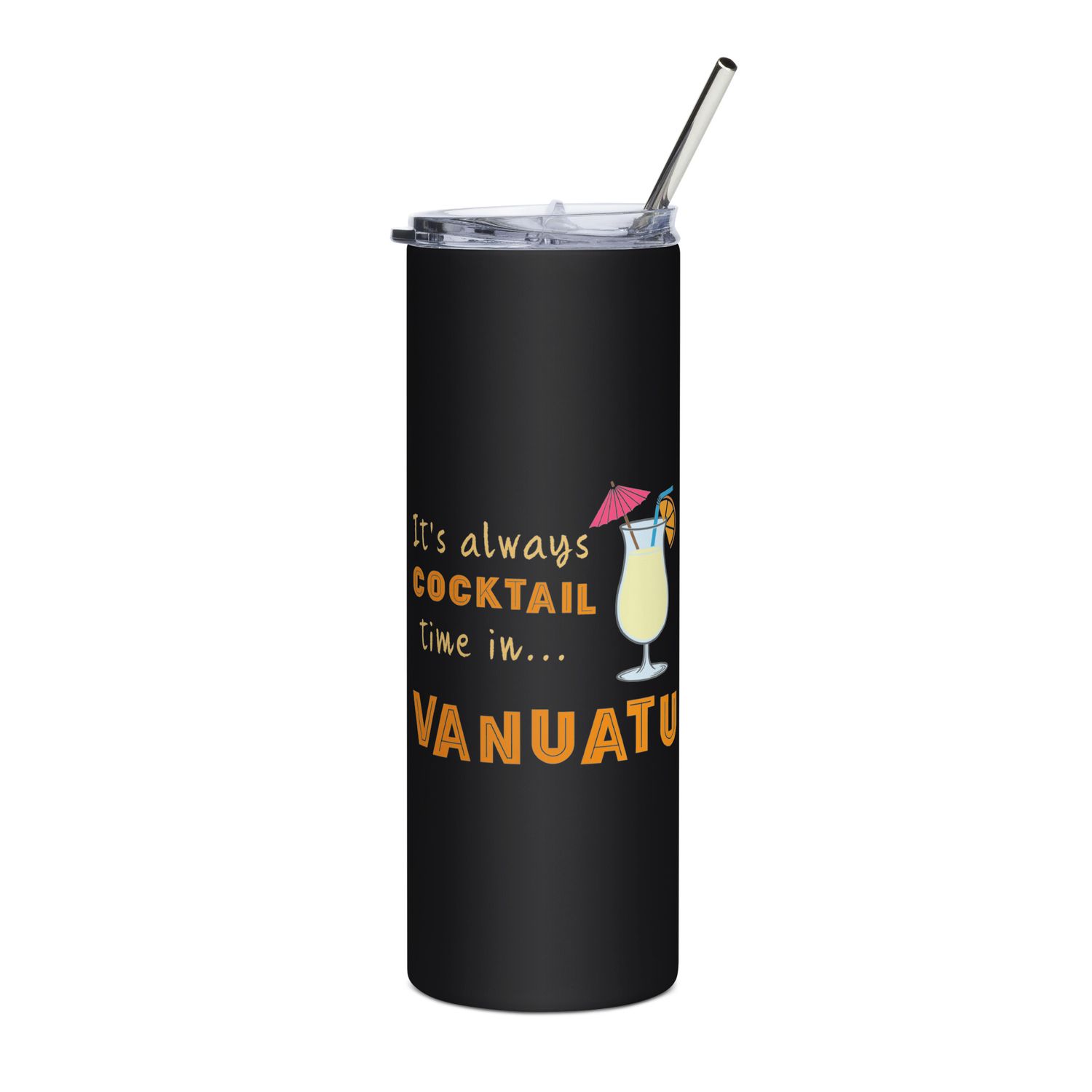 Its Always Cocktail Time in Vanuatu, Tropical Cocktail Vibes Stainless Steel Tumbler
