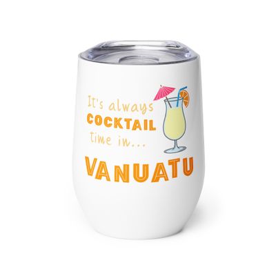 Its Always Cocktail Time in Vanuatu, Tropical Cocktail Vibes Wine Tumbler
