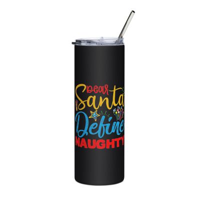 Dear Santa Define Naughty Stainless Steel Tumbler