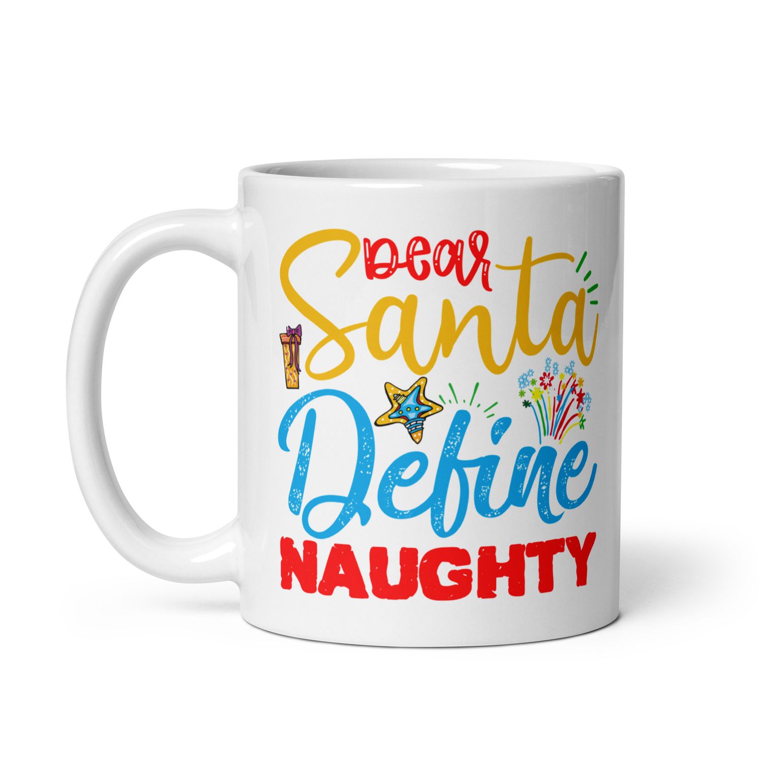 Dear Santa Define Naughty White Coffee Mug
