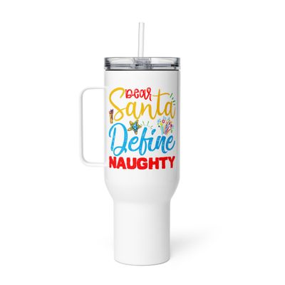 Dear Santa Define Naughty Travel Mug with a Handle